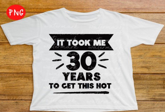 30th Birthday Svg for T-Shirt Designs