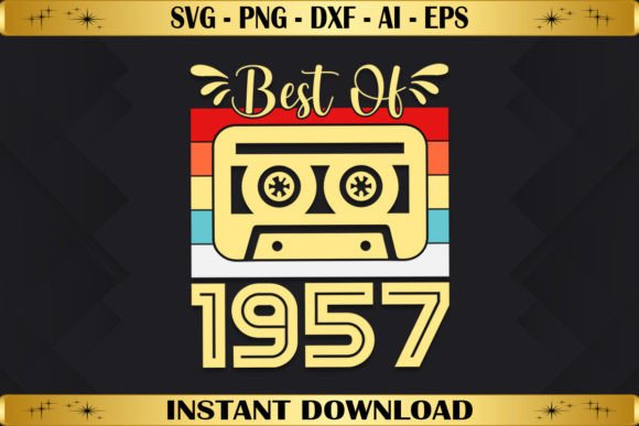 Best of 1957 Birthday Gifts Vintage Graphics & T-Shirt Designs