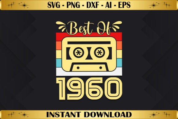 Best of 1960 Birthday Gifts Vintage Graphics & T-Shirt Designs