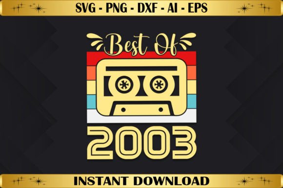 Best of 2003 Birthday Gifts Vintage Graphics for T-Shirt Designs