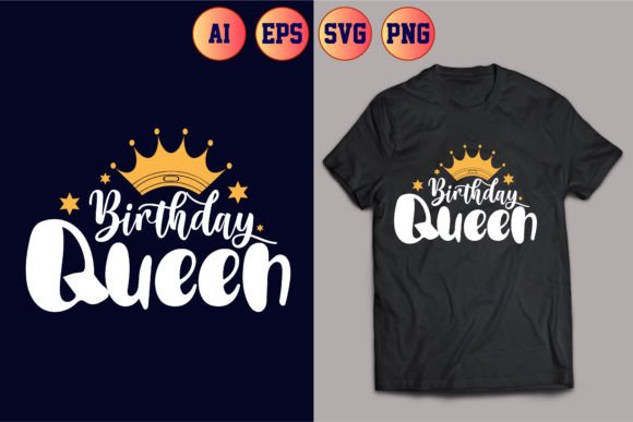 Birthday Queen T-Shirt Design 07 Graphics