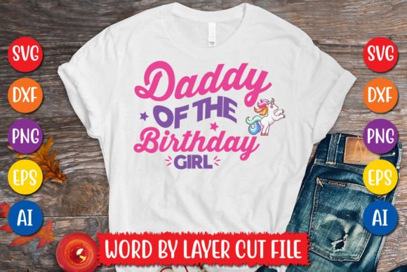 Daddy of the Birthday Girl Svg Design Graphics