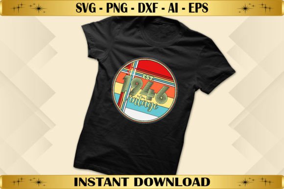 Est 1946 Vintage Birthday: Graphics for T-Shirt Designs