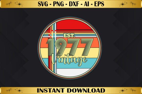 Est 1977 Vintage Birthday: Graphics & T-Shirt Designs