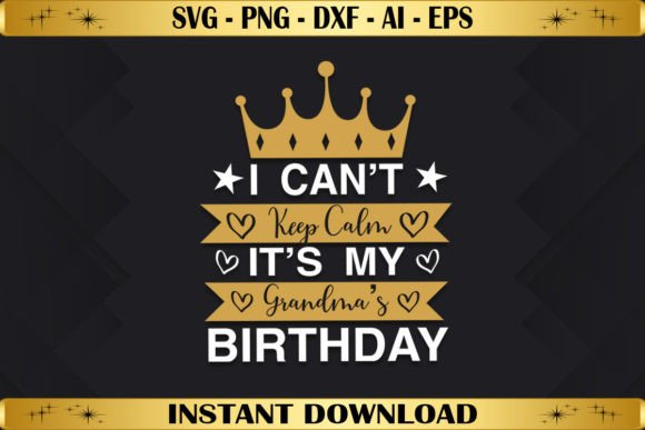 I Can't Keep Calm Grandma's Birthday