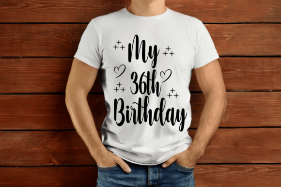 My 36th Birthday SVG T-Shirt Design