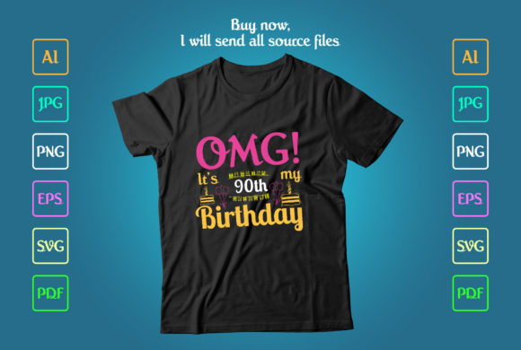 OMG 90th My Birthday T-shirt Design