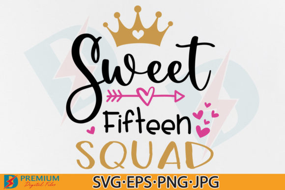 Sweet Fifteen Squad SVG for T-Shirt Designs