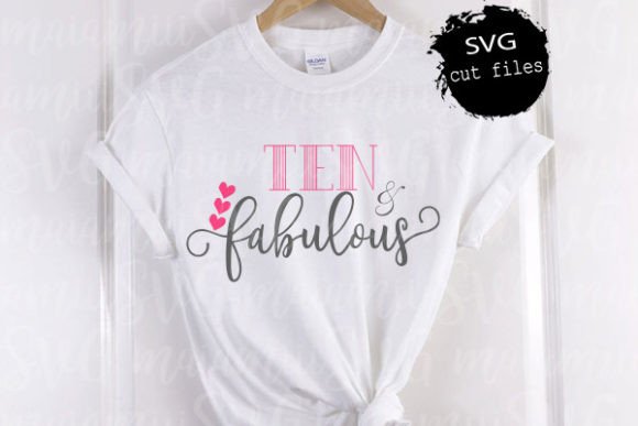 Ten and Fabulous Svg, Birthday Girl 10