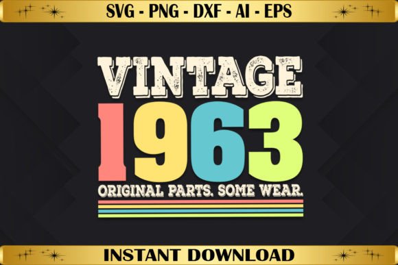 Vintage 1963 Original Parts Birthday: Graphics for T-Shirt Designs