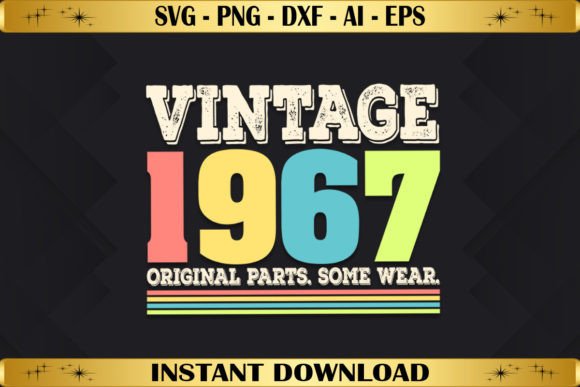 Vintage 1967 Original Parts for T-Shirts & Graphics