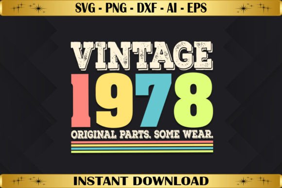 Vintage 1978 Original Parts Birthday: Graphics & T-Shirt Designs Review