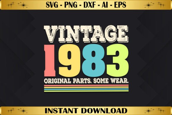 Vintage 1983 Original Parts Birthday Graphics T-Shirt Designs