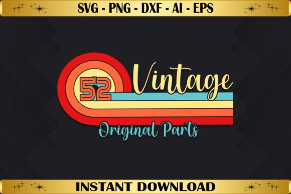 Vintage 52 Original Parts Birthday T-Shirt Design Review