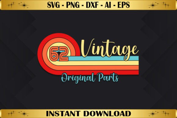 Vintage 62 Original Parts Birthday: Graphics & T-Shirt Designs Review