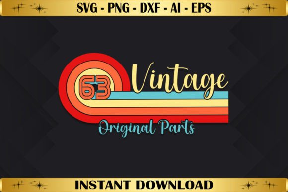 Vintage 63 Original Parts Birthday Graphics for T-Shirt Designs